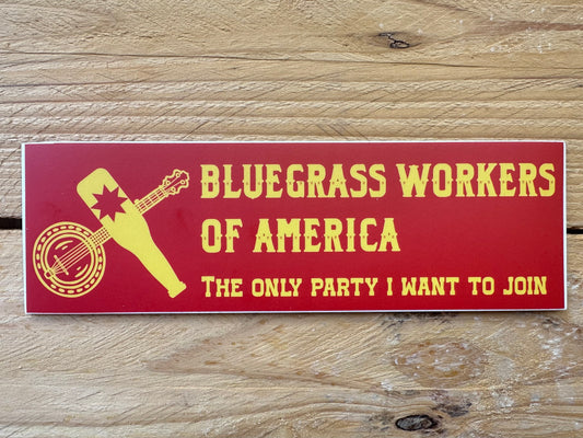 Bluegrass Workers of America Bumper Sticker